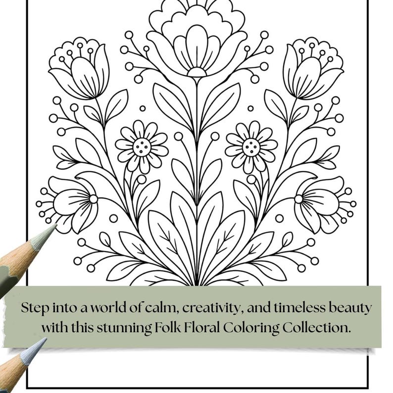 May include: Black and white floral design with large flowers, leaves, and small daisy-like flowers. The image includes the text: "Step into a world of calm, creativity, and timeless beauty with this stunning Folk Floral Coloring Collection."