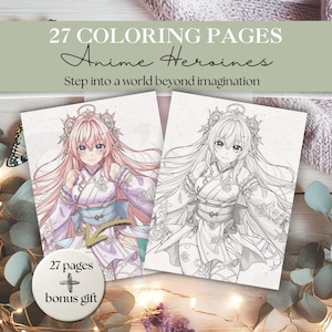 May include: A coloring book featuring anime heroines. The cover displays a colored illustration and a black and white line drawing of a character. Text includes "27 COLORING PAGES" and "Anime Heroines". A bonus gift is included.