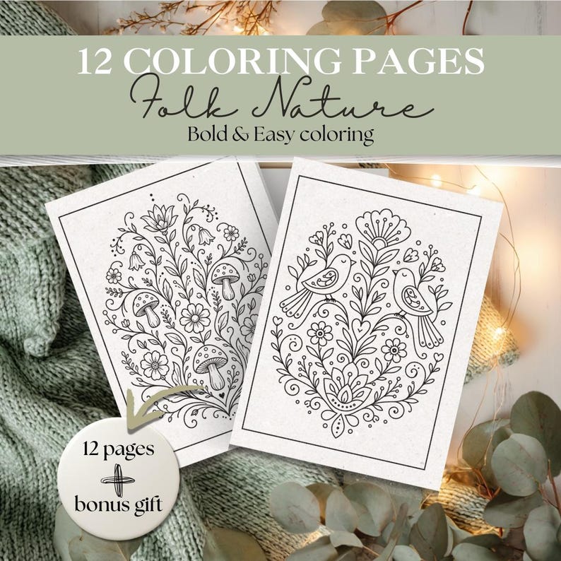 May include: Two coloring pages with black line art of floral and bird designs. The text "12 Coloring Pages Folk Nature Bold & Easy coloring" is at the top. A round button with the text "12 pages + bonus gift" is at the bottom.