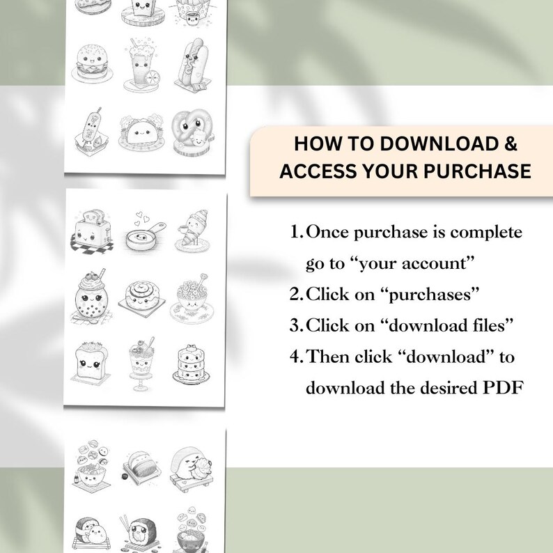 May include: Black and white line art illustrations of various food items, including a burger, sushi, and pastries. The image also includes instructions on how to download a purchase, with steps to access the account and download files.