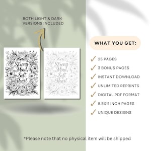 May include: Two printable art pieces with floral designs and the text "Strong Mind, Soft Heart." One is black and white, the other is light gray. The image also lists what you get: 25 pages, 3 bonus pages, instant download, and more.