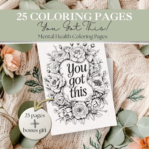 May include: A colouring book with the text "You Got This!" surrounded by floral illustrations. The cover reads "25 Colouring Pages" and "Mental Health Colouring Pages". A bonus gift is included.