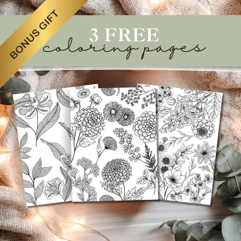 May include: Three black and white floral coloring pages. The image includes the text "3 FREE coloring pages" and "BONUS GIFT". The pages are displayed on a neutral background.