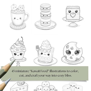 May include: Black and white illustrations of kawaii food items, including a mug of hot chocolate with marshmallows, macarons, a cake, a cupcake, a waffle, and a cookie. The image includes the text: "45 miniature 'Kawaii Food' illustrations to color, cut, and craft your way into cozy bliss."