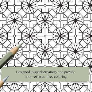 May include: Black and white geometric coloring page with a floral pattern. A green pencil is in the lower left corner. Text on the bottom reads "Designed to spark creativity and provide hours of stress-free coloring."