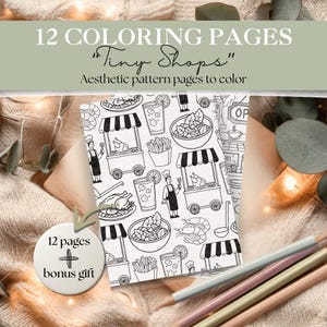 Puede incluir: Libro para colorear estético con 12 páginas de patrones de "Tiny Shops". La portada presenta una ilustración en blanco y negro de puestos de comida, bebidas y alimentos. Incluye un regalo extra. Lápices de colores visibles en la esquina inferior derecha.