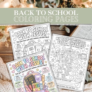 May include: Three white paper sheets featuring black line art for coloring. The designs include the text Back to School With Jesus, a backpack, a Bible, and a My Back-to-School Faith Checklist with school-themed icons and religious verses.