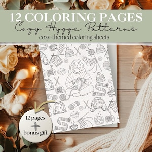 May include: A coloring book with the text "12 COLORING PAGES Cozy Hygge Patterns" features cozy-themed coloring sheets. The cover shows a woman knitting, surrounded by cozy illustrations of sweaters, hats, and yarn. Includes a bonus gift.