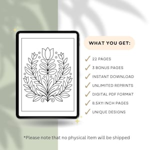 May include: A digital download displayed on a tablet. The image shows a black and white floral design. Text on the right side lists features: 22 pages, 3 bonus pages, instant download, unlimited reprints, digital PDF format, 8.5x11 inch pages, and unique designs.