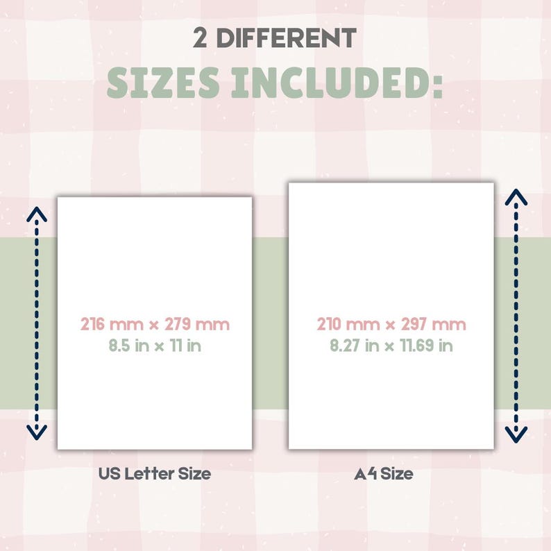 May include: Image showing two white rectangular sheets of paper with size details. The text "2 DIFFERENT SIZES INCLUDED:" is at the top. The first sheet is 8.5 in x 11 in, and the second is 8.27 in x 11.69 in. The text "US Letter Size" and "A4 Size" are below.