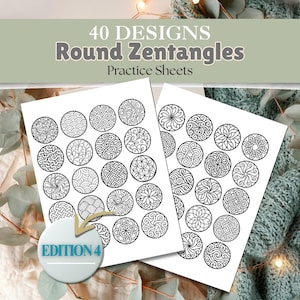 May include: Two white sheets of paper with 40 black and white round Zentangle designs. The text "40 DESIGNS Round Zentangles Practice Sheets" is at the top. The text "EDITION 4" is on a white circle at the bottom.