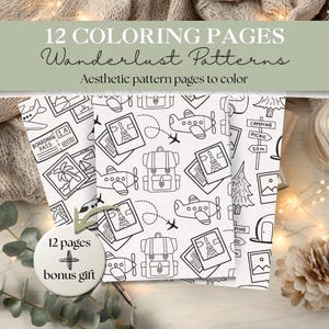 May include: Aesthetic colouring pages with travel-themed patterns. The pages feature illustrations of aeroplanes, backpacks, and landmarks. The text on the pages reads "12 Coloring Pages Wanderlust Patterns Aesthetic pattern pages to colour". A bonus gift is included.