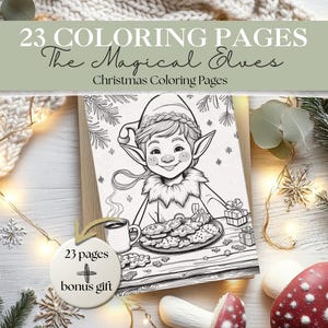 Könnte beinhalten: Ein Malbuch mit dem Titel "23 Coloring Pages The Magical Elves Christmas Coloring Pages" zeigt eine Schwarz-Weiß-Illustration eines Elfen. Der Elf lächelt und sitzt an einem Tisch mit Keksen, einer Tasse Kaffee und Geschenken. Ein Bonusgeschenk ist enthalten.