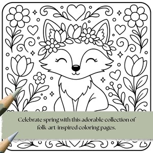May include: Black and white line art coloring page featuring a smiling fox wearing a floral crown, surrounded by flowers, hearts, and decorative elements. The text reads: "Celebrate spring with this adorable collection of folk-art-inspired coloring pages."