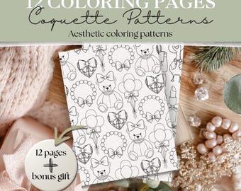 May include: Aesthetic coloring pages with "Coquette Patterns" featuring teddy bears, bows, and hearts. The image includes the text "12 Coloring Pages" and "Aesthetic coloring patterns". A bonus gift is also included.