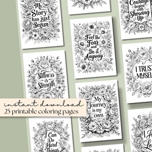 May include: A set of 25 printable coloring pages, each with a different inspirational quote framed by floral illustrations. Quotes include "Feel the Fear and Do it Anyway" and "My Journey is my own".