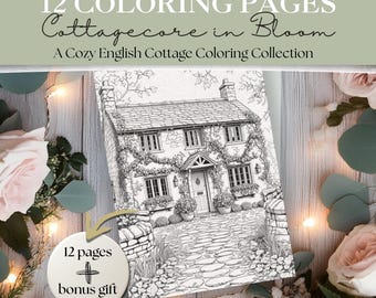 Può includere: Copertina di un libro da colorare con il titolo "12 COLORING PAGES Cottagecore in Bloom". L'illustrazione è un disegno dettagliato di un cottage con piante rampicanti. Il testo recita "A Cozy English Cottage Coloring Collection".