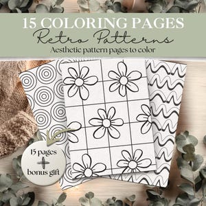 May include: A set of colouring pages with retro patterns. The pages display designs of daisies, circles, and wavy lines. The text on the pages reads "15 Coloring Pages Retro Patterns Aesthetic pattern pages to color". A bonus gift is included.