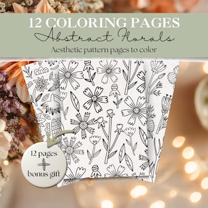 May include: A stack of coloring pages with black floral line art on a white background. The text "12 COLORING PAGES Abstract Florals Aesthetic pattern pages to color" is at the top. A round sticker says "12 pages + bonus gift".
