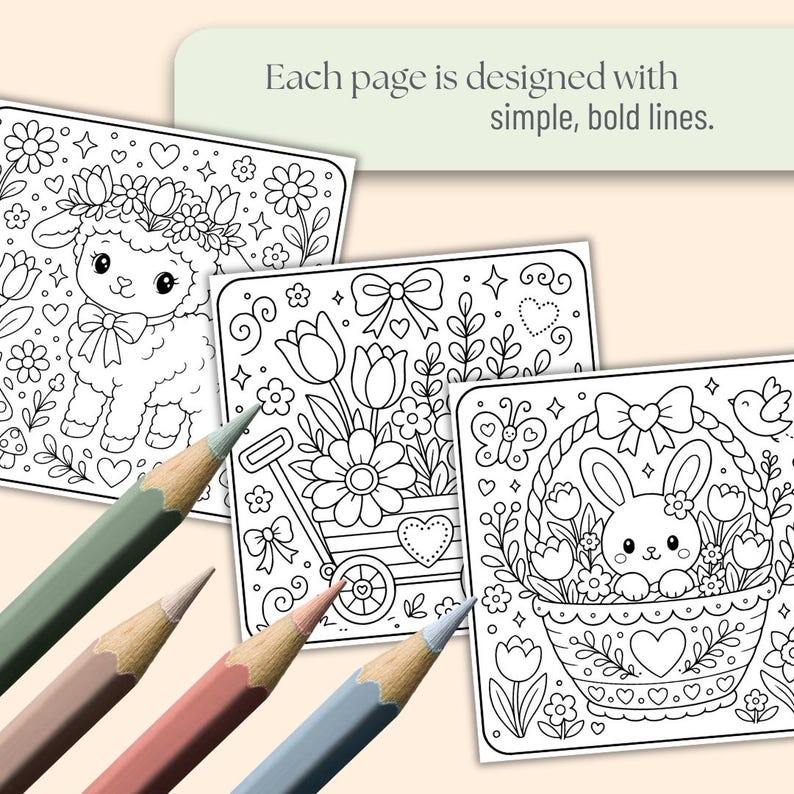 May include: Four coloring pages with simple, bold line drawings of a lamb, flowers, a bunny in a basket, and a flower cart. Colored pencils in shades of green, brown, pink, and blue are in the foreground. Text reads: Each page is designed with simple, bold lines.