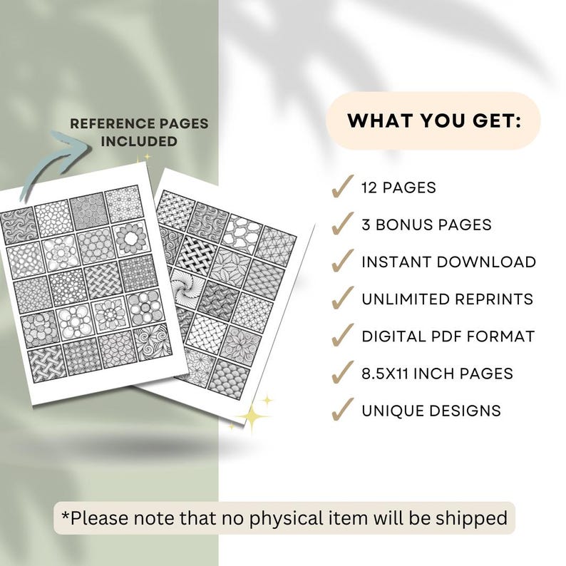 Pu&ograve; includere: Due pagine bianche formato A4 con intricati disegni in bianco e nero, etichettate come "REFERENCE PAGES INCLUDED". Il testo "WHAT YOU GET:" &egrave; seguito da un elenco di caratteristiche, tra cui "12 PAGES" e "UNIQUE DESIGNS". &Egrave; incluso anche il testo "Please note that no physical item will be shipped".