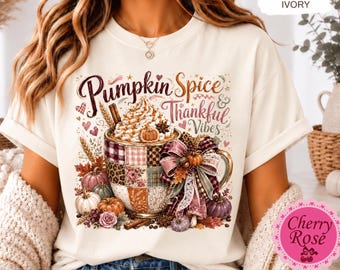 Pumpkin Spice and Thankful Vibes Shirt, Fall Comfort Colors Tee, Pumpkin Spice Coffee Shirt, Thanksgiving Shirt, Cute Fall Graphic Tee