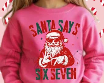 Santa Says Six Seven Meme Christmas Sweatshirt, Funny 6 7 Viral Holiday Youth Shirt, Trending Meme Gift for Boys Girls