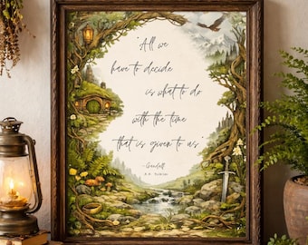 Impresión con cita de Tolkien / Todo lo que tenemos que decidir / Arte mural de El Señor de los Anillos