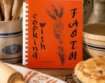 Vintage Kansas Church Cookbook | Cooking With Faith 1982 | Derby Community Recipes | Spiral Bound Regional Cookery