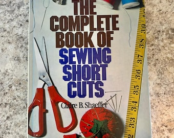 Vintage The Complete Book of Sewing Short Cuts by Claire Shaeffer | Retro Sewing Reference Guide | MCM Home Decor | Seamstress Gift