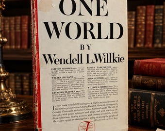 1943 One World Wendell Willkie | Sixth Printing Hardcover | WWII Political Travelogue | Wartime Dust Jacket