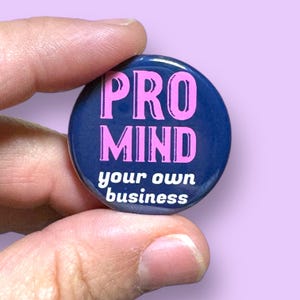 Pro mind your own business pinback button