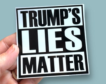 trump's lies matter vinyl sticker