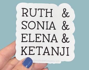 Ruth and Sonia and Elena and Ketanji vinyl sticker