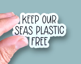 keep our seas plastic free small phone case or water bottle sized vinyl sticker