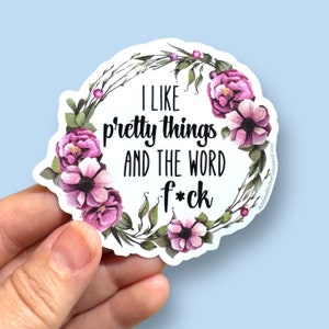 I like pretty things vinyl sticker