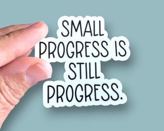 small progress is still progress phone case or water bottle sized vinyl sticker