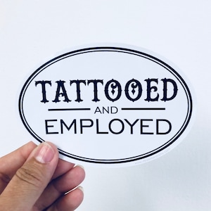 tattooed and employed vinyl sticker