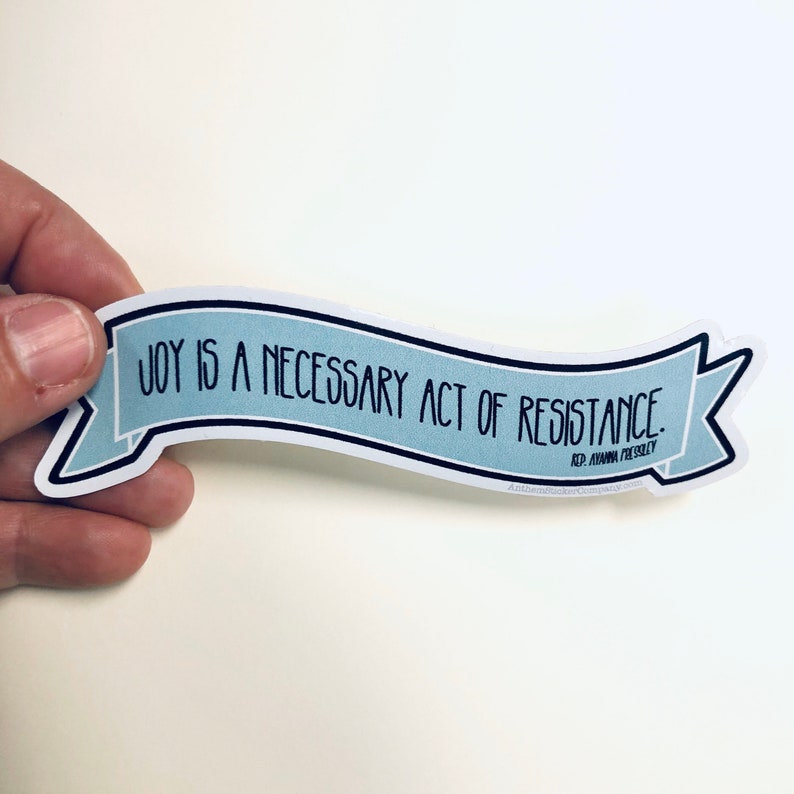 Joy is a necessary act of resistance vinyl sticker image 1