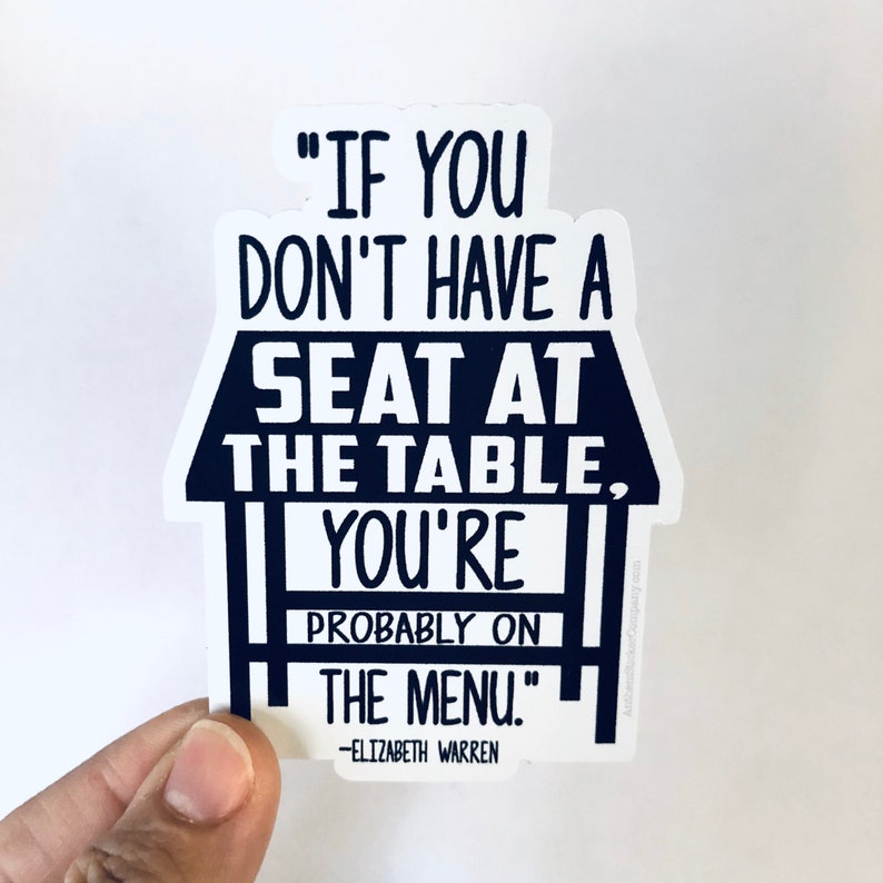 If You Dont Have a Seat at the Table Elizabeth Warren Quote Etsy