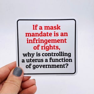 If a mask mandate is an infringement of rights vinyl sticker