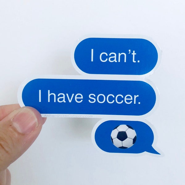 I can't I have soccer text message vinyl sticker