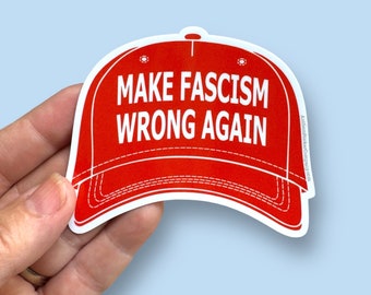 make facism wrong again red hat vinyl sticker