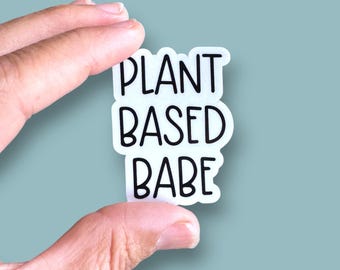 plant based babe small phone case or water bottle sized vinyl sticker