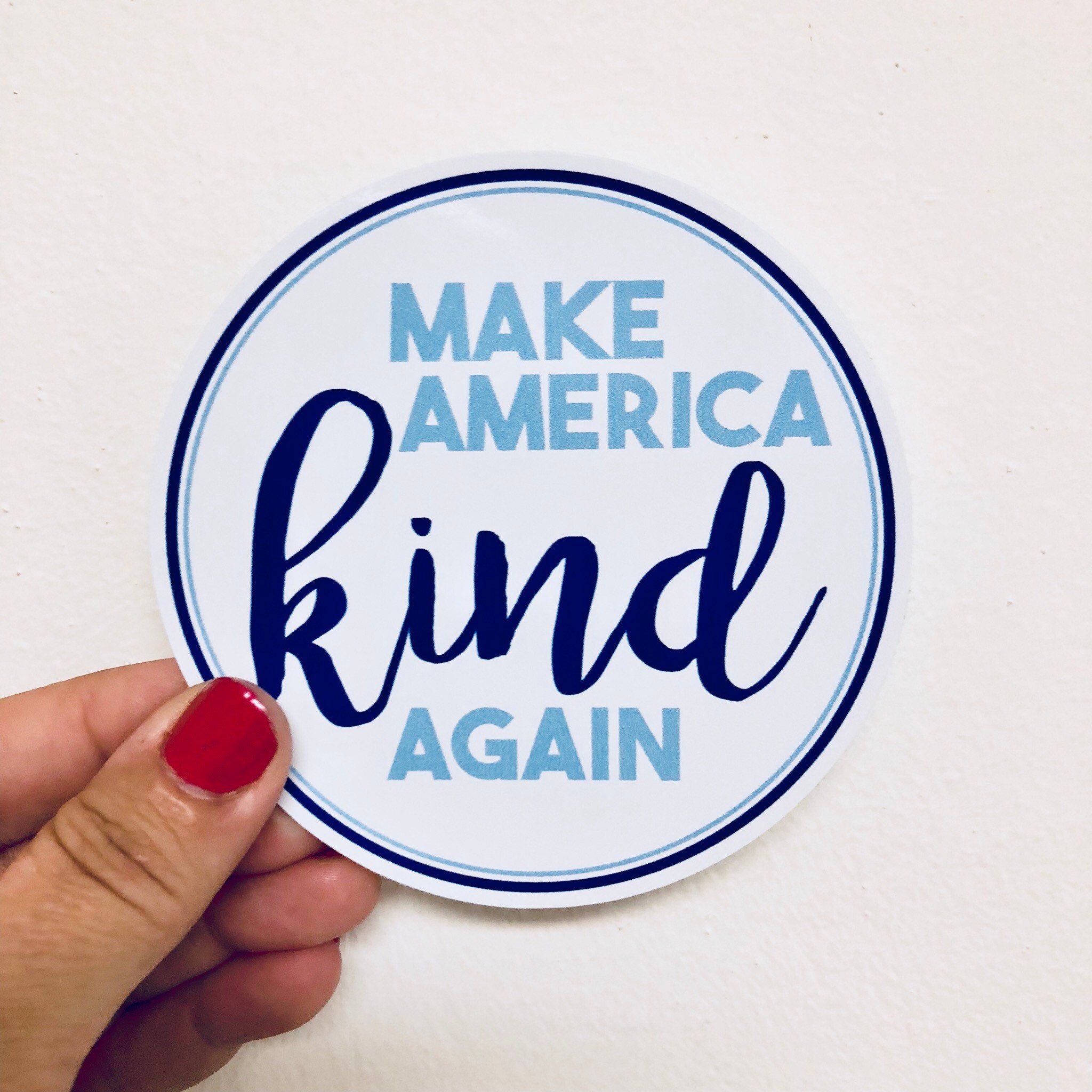 Make America Kind Again BUMPER STICKER or MAGNET anti Trump nice kindness 3x11.5
