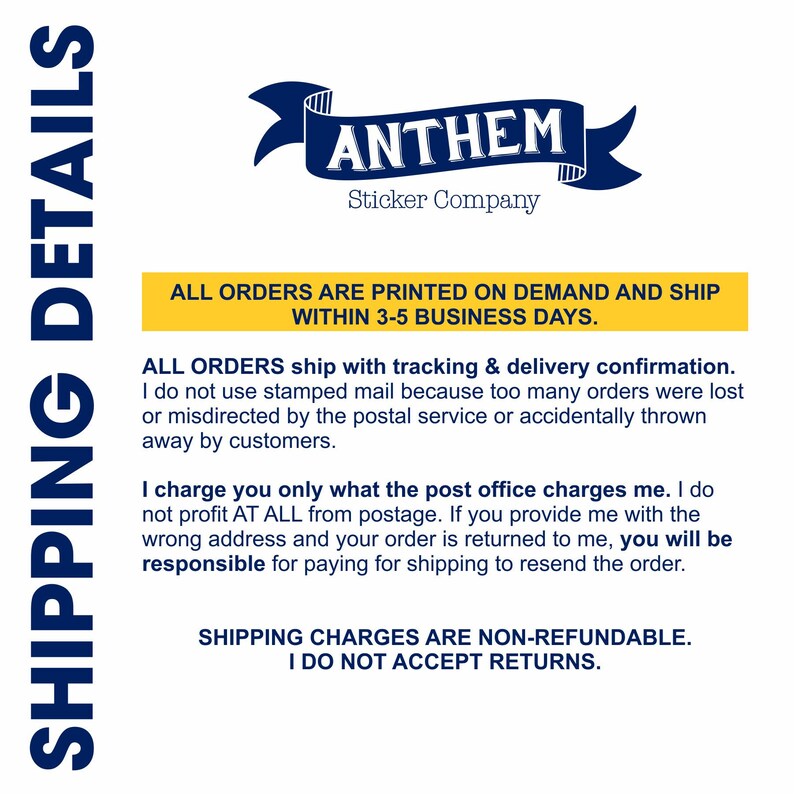 May include: White background with the text "SHIPPING DETAILS" in navy blue on the left side. The top right features a navy blue banner with the word "ANTHEM" and "Sticker Company". The text on the image describes shipping policies.