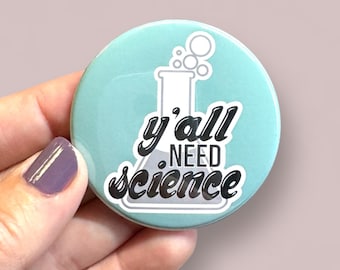Y’all need science round magnet