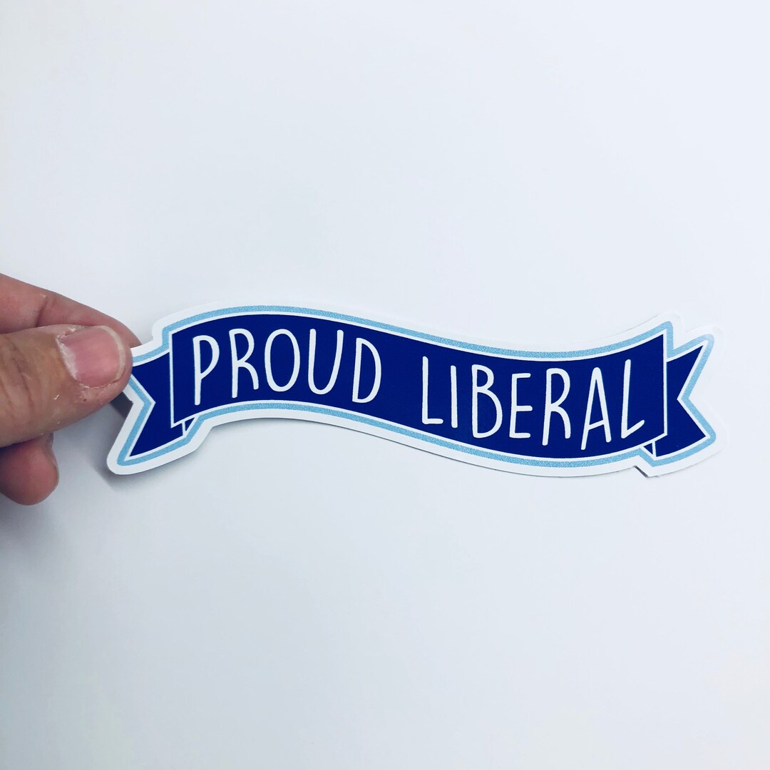 Proud Liberal Vinyl Sticker - Etsy