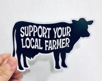 support your local cow farmers vinyl sticker