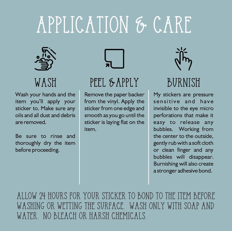 May include: A guide with illustrations on how to apply and care for stickers. The guide includes instructions for washing the surface, peeling and applying the sticker, and burnishing the sticker to remove air bubbles.